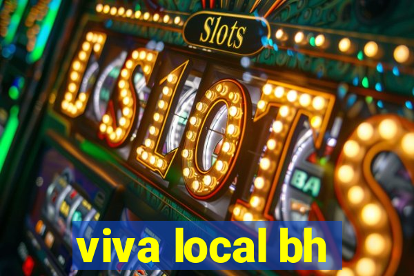 viva local bh